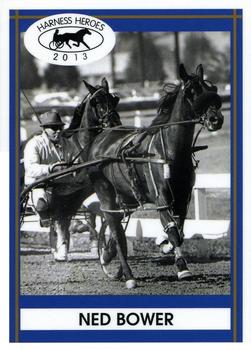 2013 Harness Heroes #21 Ned Bower Front